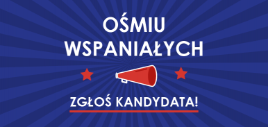 plakat: napis na granatowym tle  Ośmiu Wspaniałych Zgłoś Kandydata